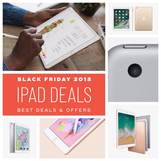 Best Black Friday 2018 Apple iPad deals offers