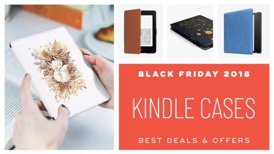 Best Black Friday 2018 deals on Kindle case covers