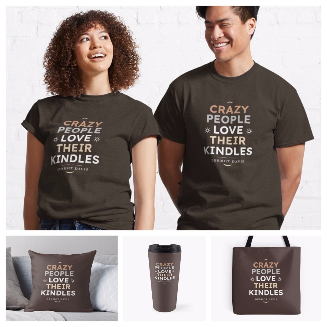 Crazy people love their Kindles tshirt and merch