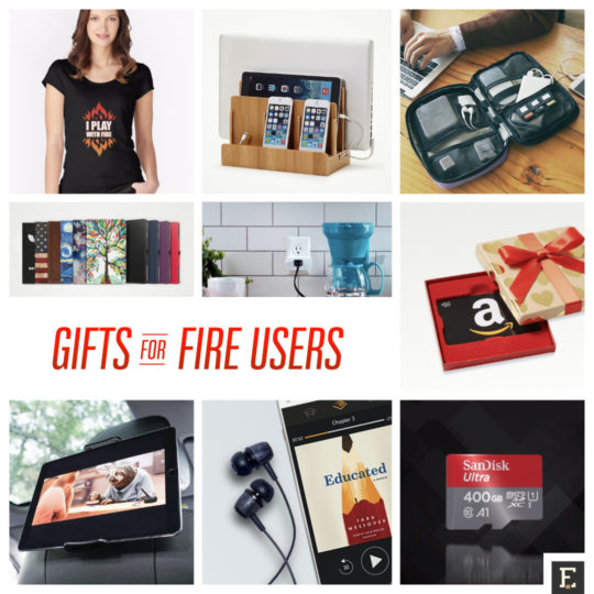 Gifts for Amazon Fire users - ideas and examples