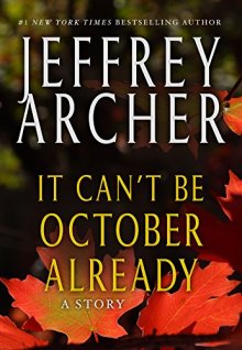 It Can't be October Already by Jeffrey Archer - short stories of 2017