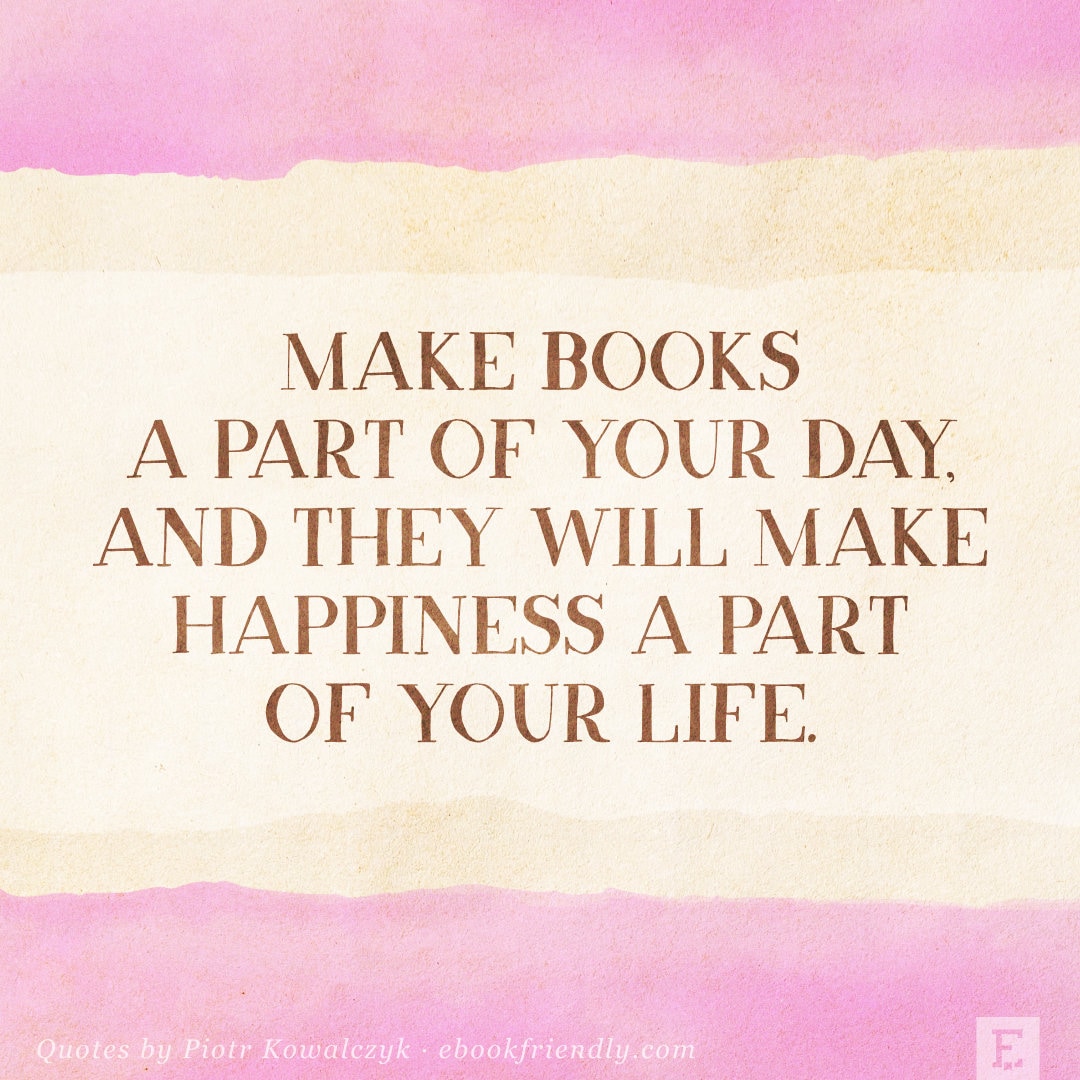 Make books a part of your day - quote by Piotr Kowalczyk