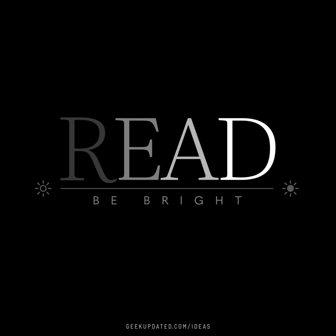 Read and be bright - design by Piotr Kowalczyk Geek Updated