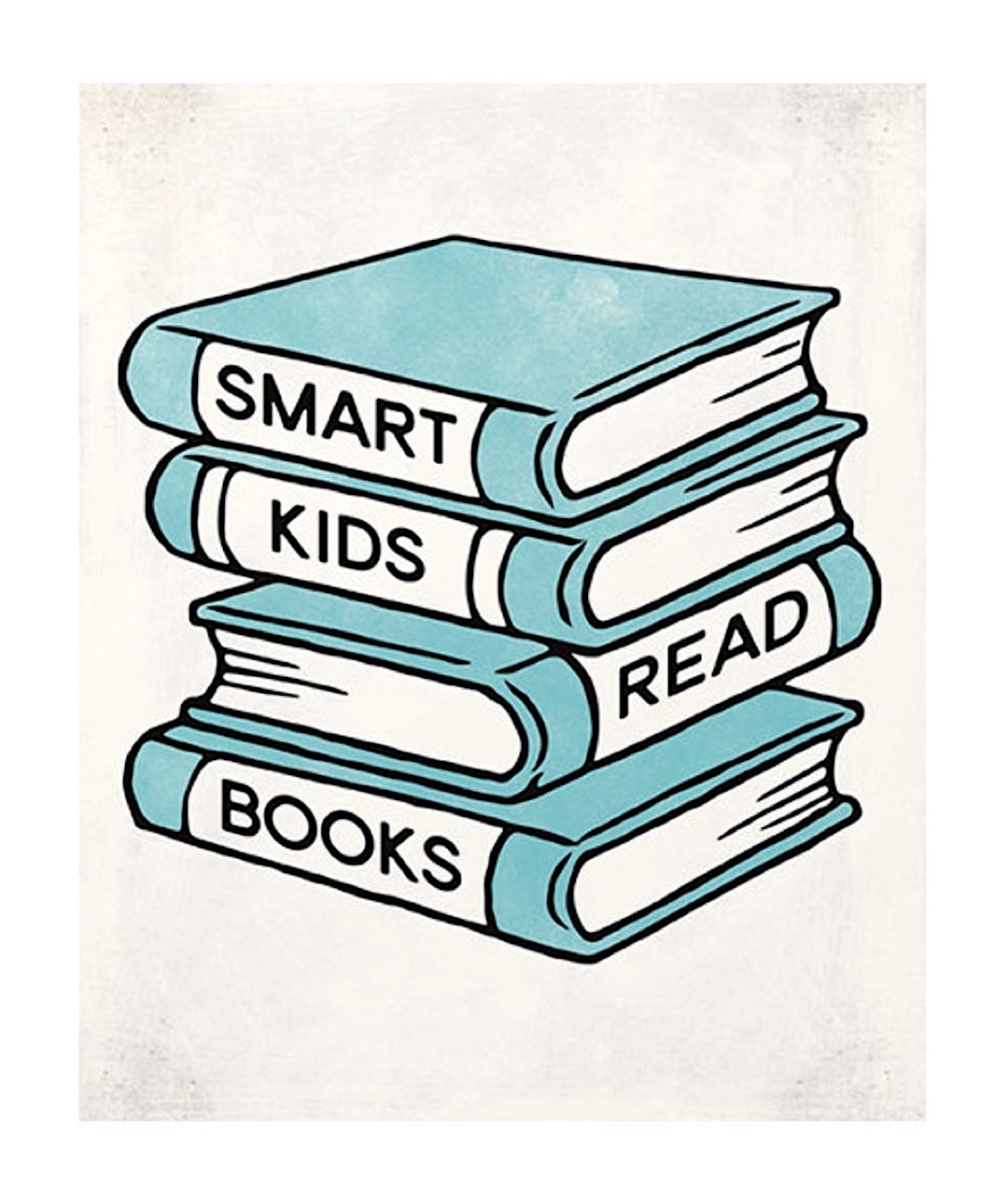 Smart kids read books - best read posters
