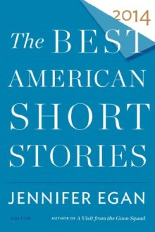 The Best American Short Stories 2014 - Jennifer Egan